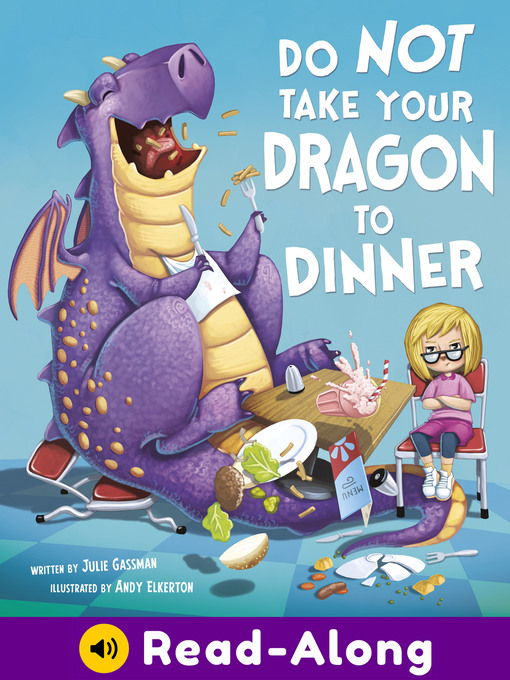 Title details for Do Not Take Your Dragon to Dinner by Julie Gassman - Wait list